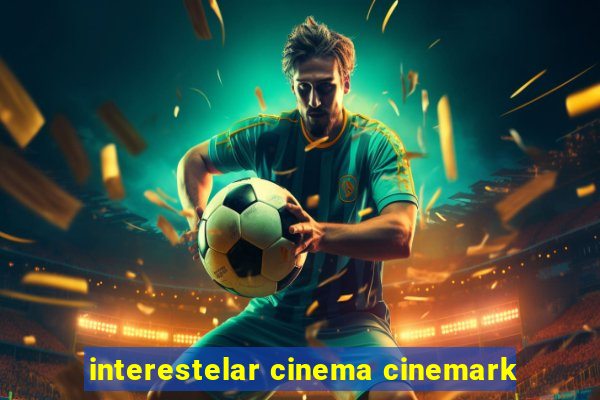 interestelar cinema cinemark